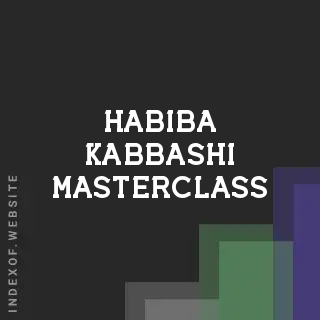 Habiba Kabbashi Masterclass | Indexof