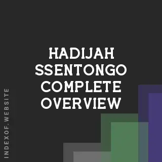 Hadijah Ssentongo Complete Overview | Indexof