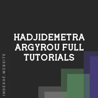 Hadjidemetra Argyrou Full Tutorials | Indexof