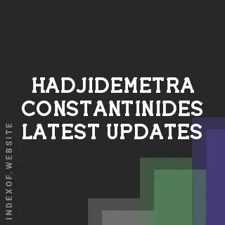 Hadjidemetra Constantinides Latest Updates | Indexof