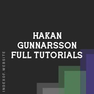 Hakan Gunnarsson Full Tutorials | Indexof
