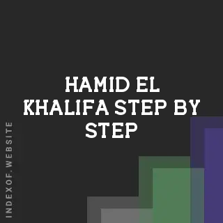 Hamid El-Khalifa Step-by-Step | Indexof