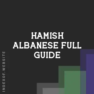 Hamish Albanese Full Guide | Indexof