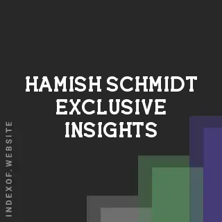 Hamish Schmidt Exclusive Insights | Indexof