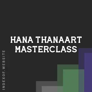 Hana Thanaart Masterclass | Indexof