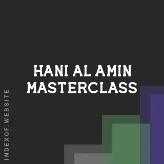 Hani Al-Amin Masterclass | Indexof