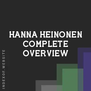 Hanna Heinonen Complete Overview | Indexof