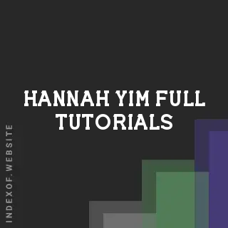 Hannah Yim Full Tutorials | Indexof