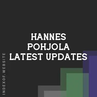 Hannes Pohjola Latest Updates | Indexof