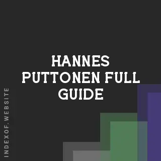 Hannes Puttonen Full Guide | Indexof