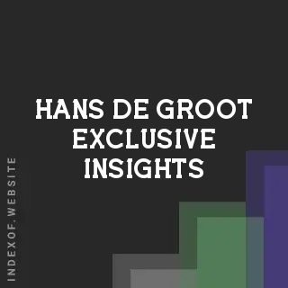 Hans de Groot Exclusive Insights | Indexof