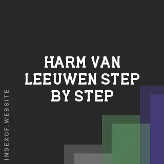 Harm van Leeuwen Step-by-Step | Indexof