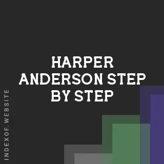 Harper Anderson Step-by-Step | Indexof