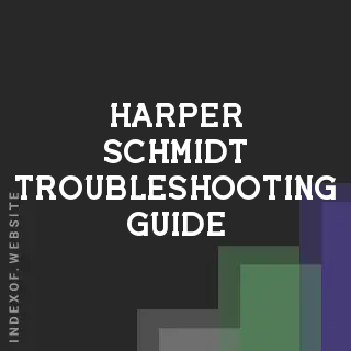 Harper Schmidt Troubleshooting Guide | Indexof