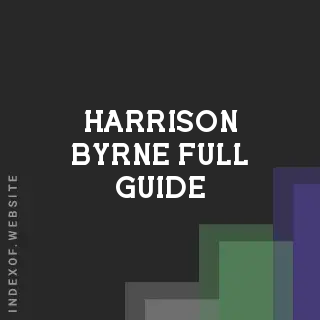 Harrison Byrne Full Guide | Indexof