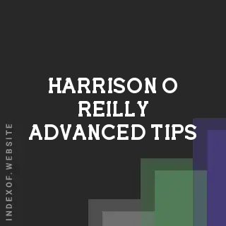 Harrison O Reilly Advanced Tips | Indexof