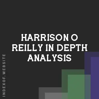 Harrison O Reilly In-Depth Analysis | Indexof
