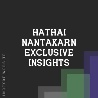 Hathai Nantakarn Exclusive Insights | Indexof