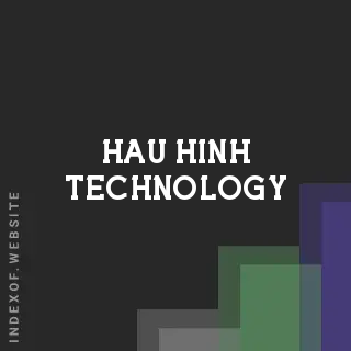 Hau Hinh Technology | Indexof
