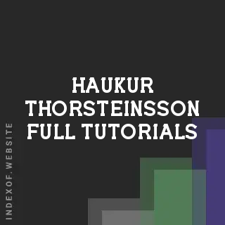 Haukur Thorsteinsson Full Tutorials | Indexof