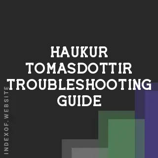 Haukur Tomasdottir Troubleshooting Guide | Indexof