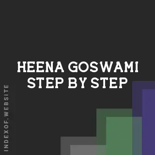 Heena Goswami Step-by-Step | Indexof