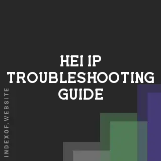 Hei Ip Troubleshooting Guide | Indexof