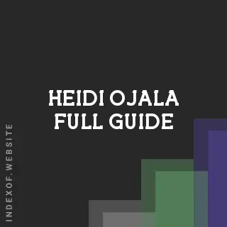 Heidi Ojala Full Guide | Indexof
