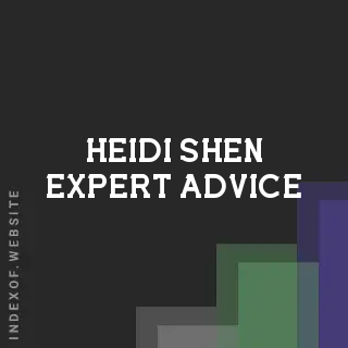 Heidi Shen Expert Advice | Indexof