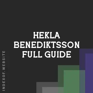 Hekla Benediktsson Full Guide | Indexof
