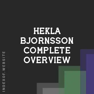 Hekla Bjornsson Complete Overview | Indexof