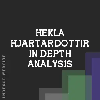 Hekla Hjartardottir In-Depth Analysis | Indexof