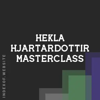 Hekla Hjartardottir Masterclass | Indexof
