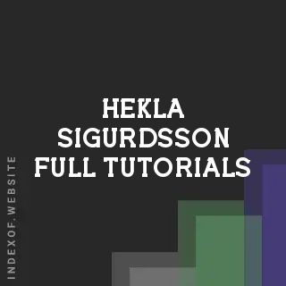 Hekla Sigurdsson Full Tutorials | Indexof