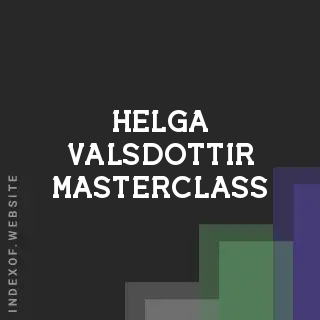 Helga Valsdottir Masterclass | Indexof