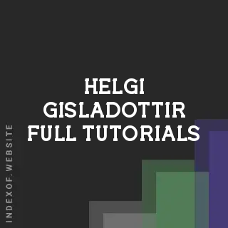 Helgi Gisladottir Full Tutorials | Indexof