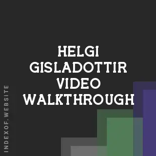 Helgi Gisladottir Video Walkthrough | Indexof