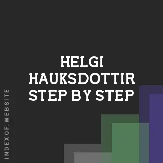 Helgi Hauksdottir Step-by-Step | Indexof