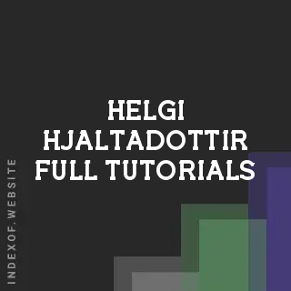 Helgi Hjaltadottir Full Tutorials | Indexof