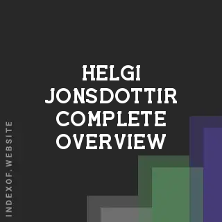 Helgi Jonsdottir Complete Overview | Indexof