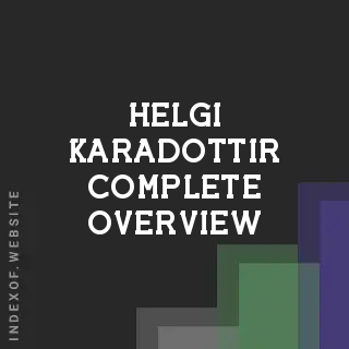 Helgi Karadottir Complete Overview | Indexof