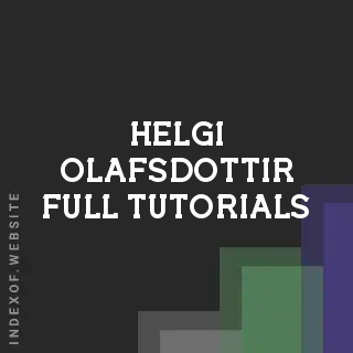 Helgi Olafsdottir Full Tutorials | Indexof