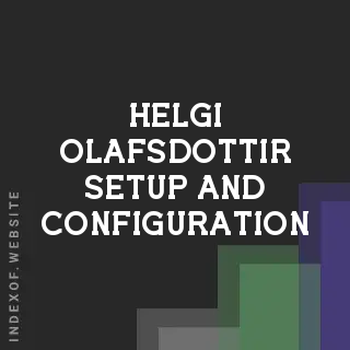 Helgi Olafsdottir Setup and Configuration | Indexof