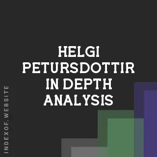 Helgi Petursdottir In-Depth Analysis | Indexof