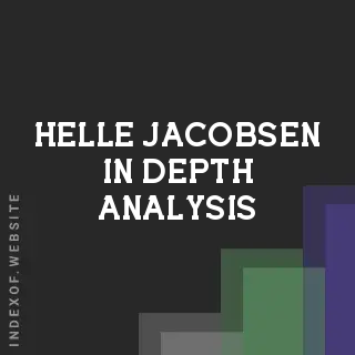 Helle Jacobsen In-Depth Analysis | Indexof