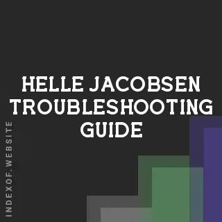 Helle Jacobsen Troubleshooting Guide | Indexof