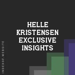 Helle Kristensen Exclusive Insights | Indexof