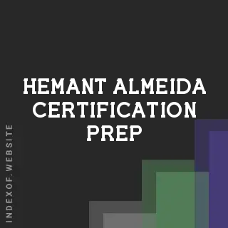 Hemant Almeida Certification Prep | Indexof