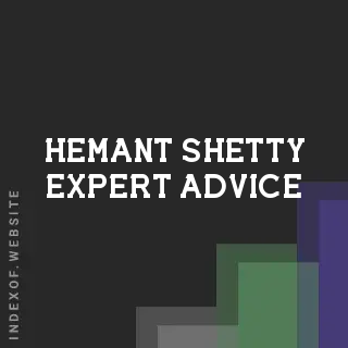 Hemant Shetty Expert Advice | Indexof