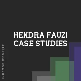 Hendra Fauzi Case Studies | Indexof